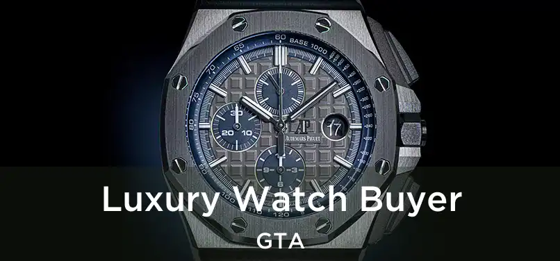 Luxury Watch Buyer GTA