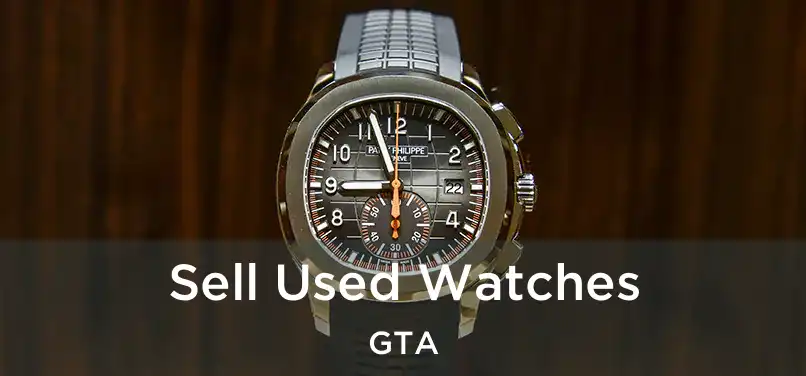  Sell Used Watches GTA